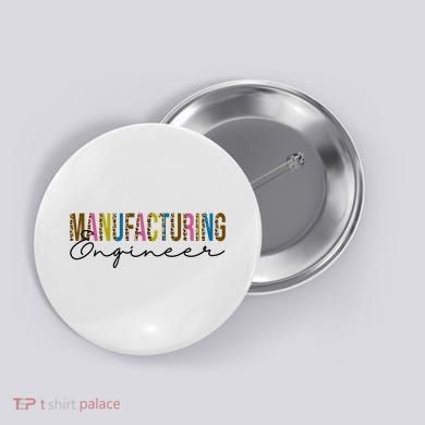 Manufacturing Engineer Cute Gift Button