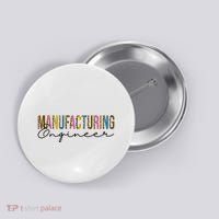 Manufacturing Engineer Cute Gift Button thumb 0
