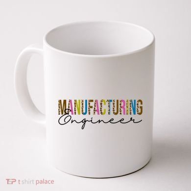 Manufacturing Engineer Cute Gift Coffee Mug