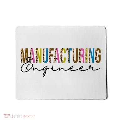 Manufacturing Engineer Cute Gift Mousepad