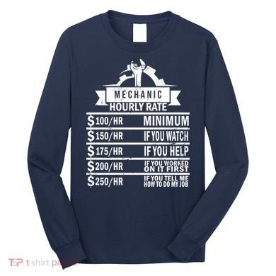 Mechanic Hourly Rate Long Sleeve Shirt