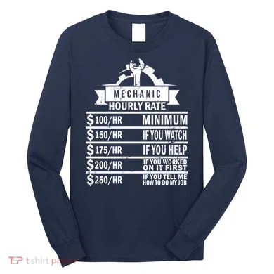 Mechanic Hourly Rate Long Sleeve Shirt