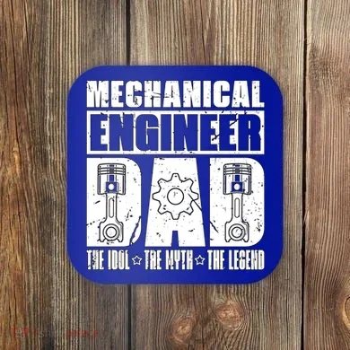 Mechanical Engineer Dad The Engineering Mechanical Engineer Gift Coaster
