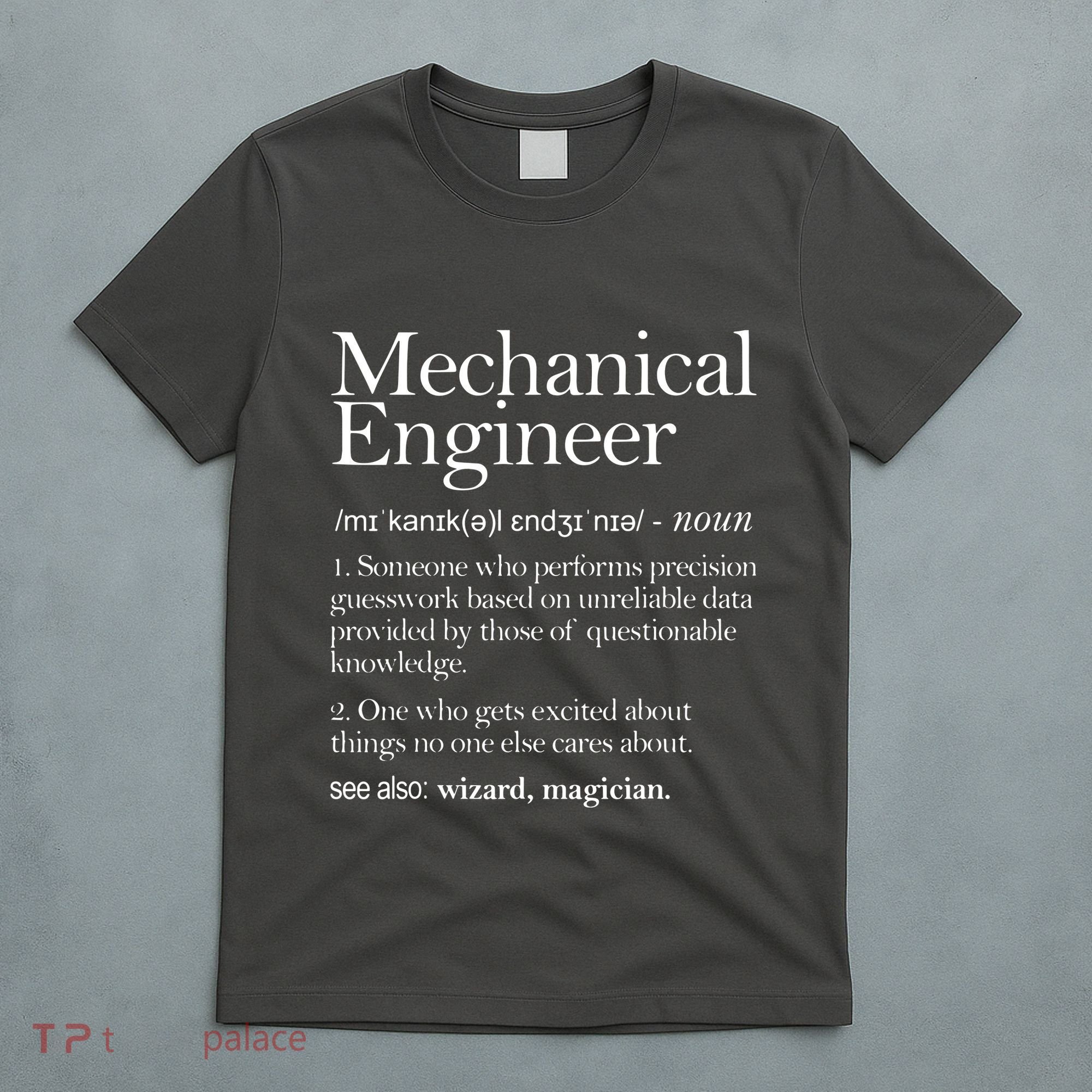 Mechanical Engineer Definition Apparel Mechanic Engineering T-Shirt