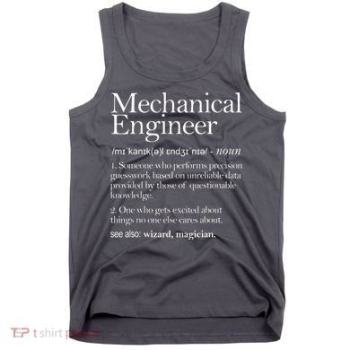 Mechanical Engineer Definition Apparel Mechanic Engineering Tank Top