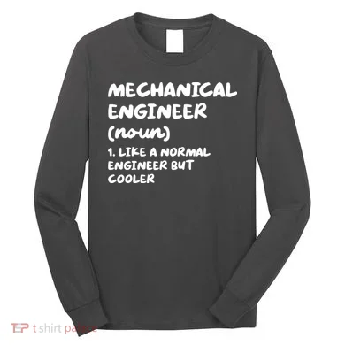 Mechanical Engineer Definition Funny Engineering Long Sleeve Shirt