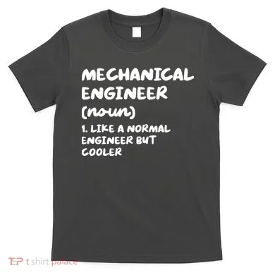 Mechanical Engineer Definition Funny Engineering T-Shirt