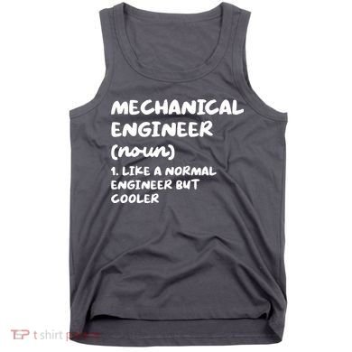 Mechanical Engineer Definition Funny Engineering Tank Top