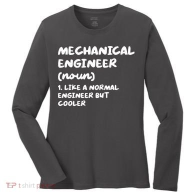 Mechanical Engineer Definition Funny Engineering Women's Long Sleeve Shirt