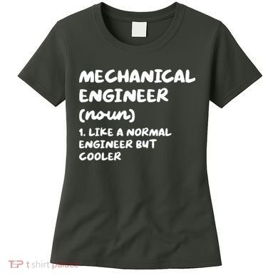 Mechanical Engineer Definition Funny Engineering Women's T-Shirt