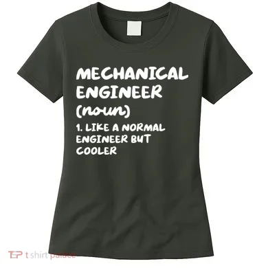 Mechanical Engineer Definition Funny Engineering Women's T-Shirt