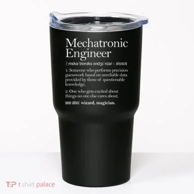 Mechatronic Engineer Definition Apparel, Engineering Premium Tumbler
