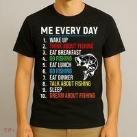 Me Every Day Funny Fishing For Fisherman  T-Shirt thumb 3