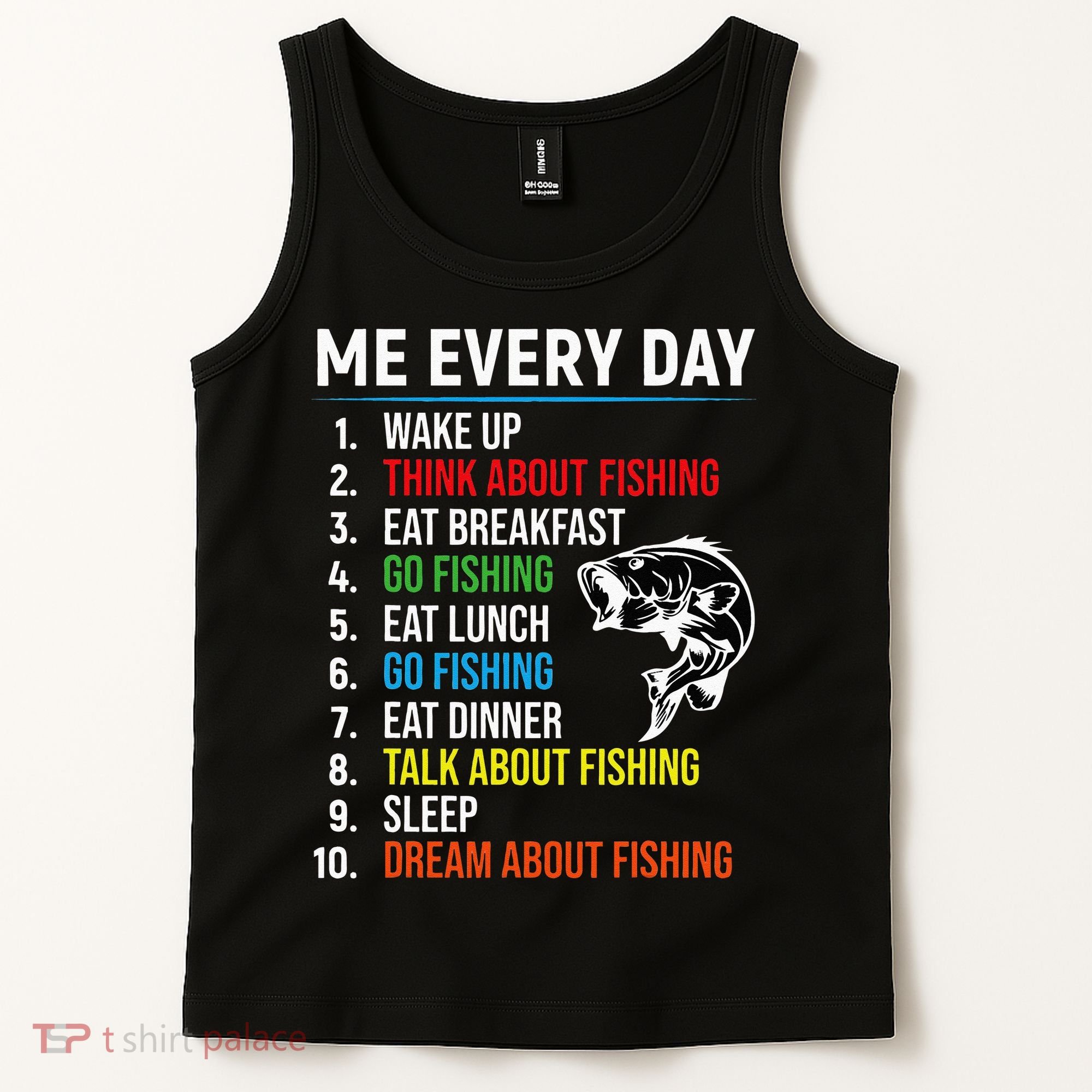 Me Every Day Funny Fishing For Fisherman  Tank Top