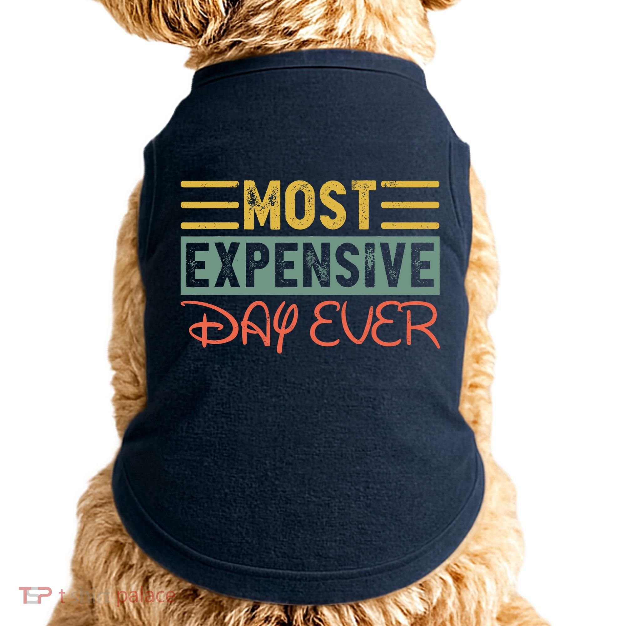 Most Expensive Day Ever Vacation Travel Funny Saying Doggie Tank