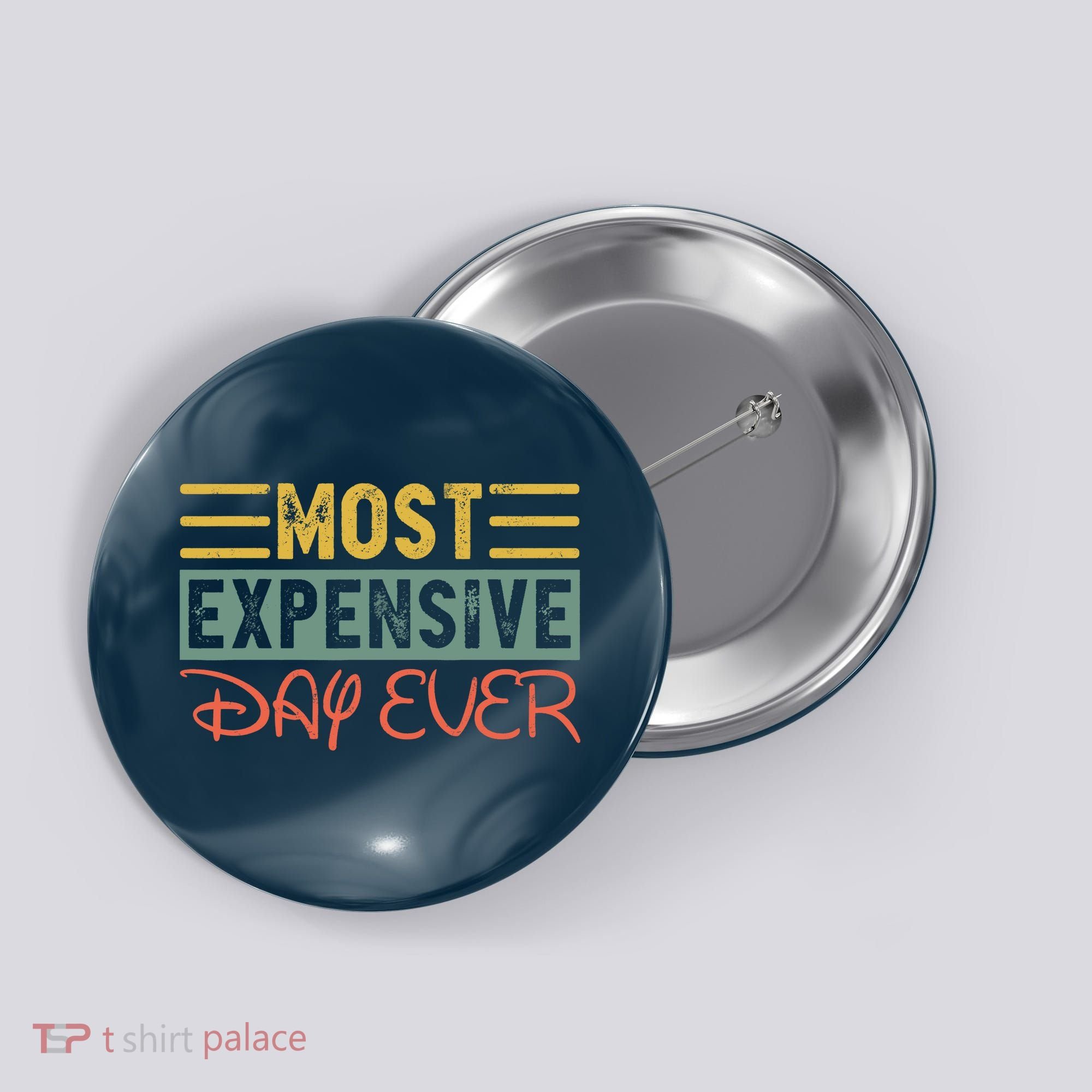 Most Expensive Day Ever Vacation Travel Funny Saying Button