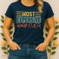 Most Expensive Day Ever Vacation Travel Funny Saying Women's T-Shirt thumb 2