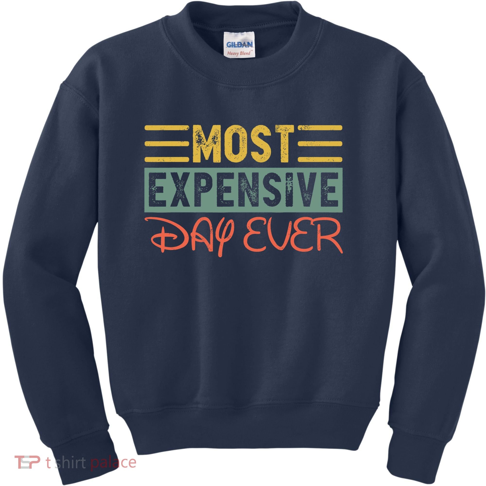 Most Expensive Day Ever Vacation Travel Funny Saying Kids Sweatshirt