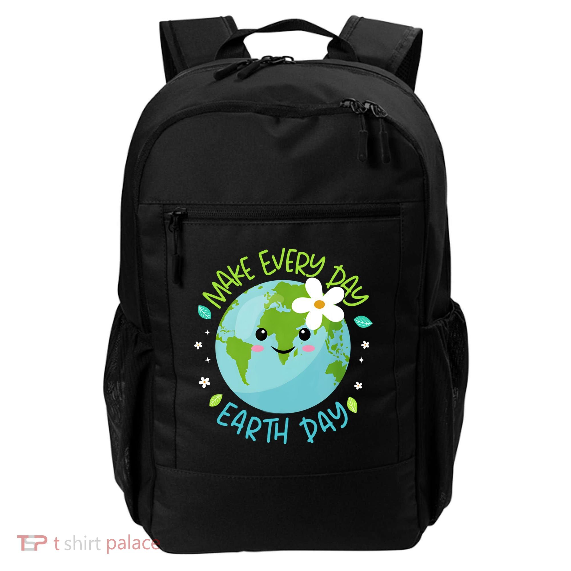 Make Every Day Earth Day Cute Planet Save Environt Gift Backpack