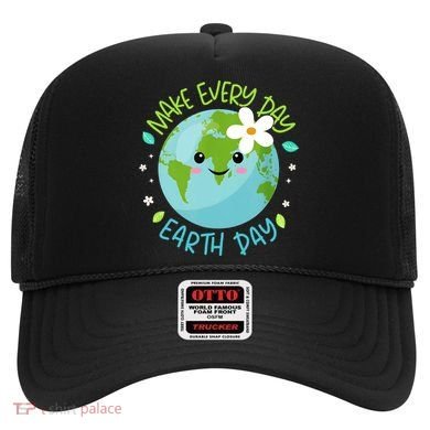 Make Every Day Earth Day Cute Planet Save Environt Gift Hat