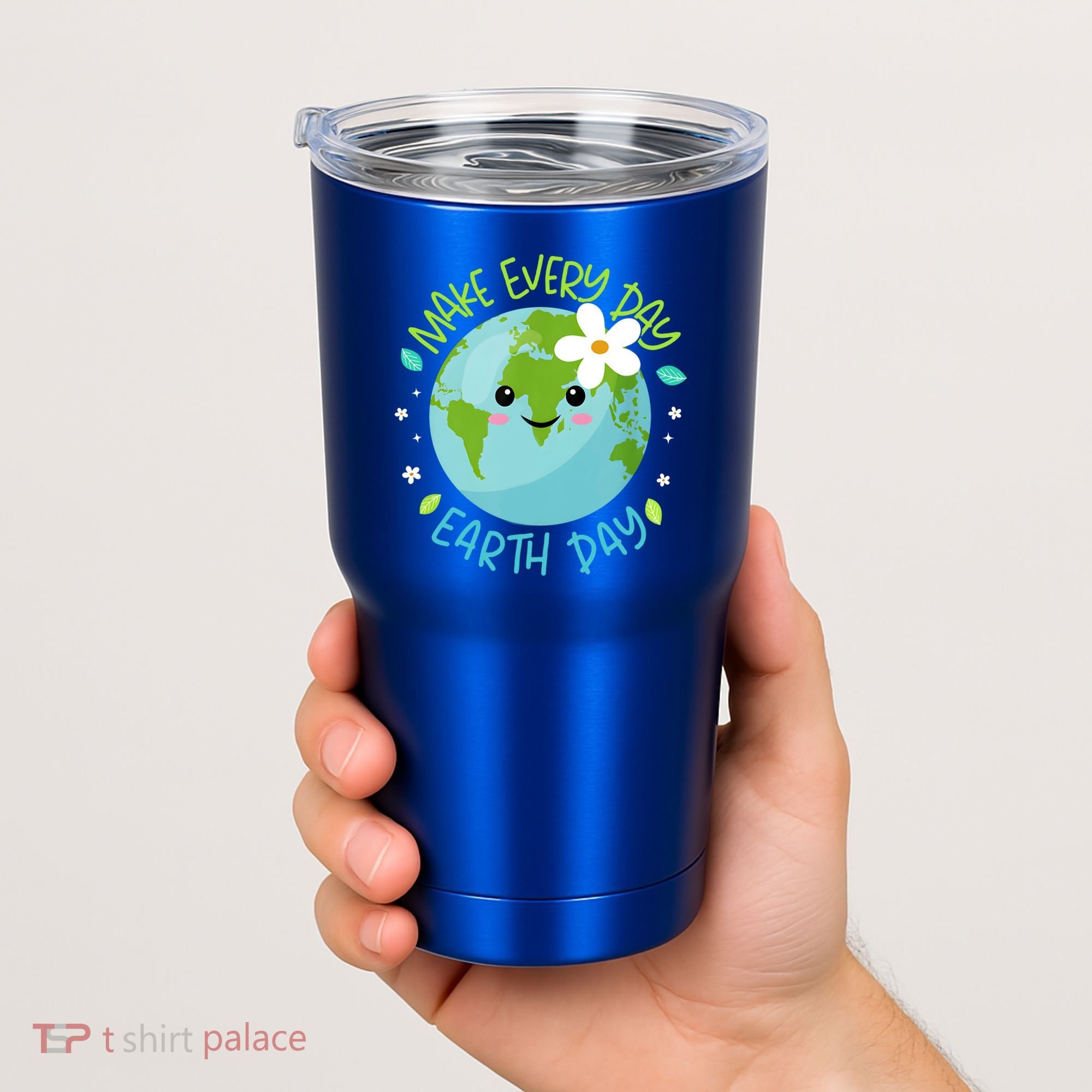 Make Every Day Earth Day Cute Planet Save Environt Gift Tumbler