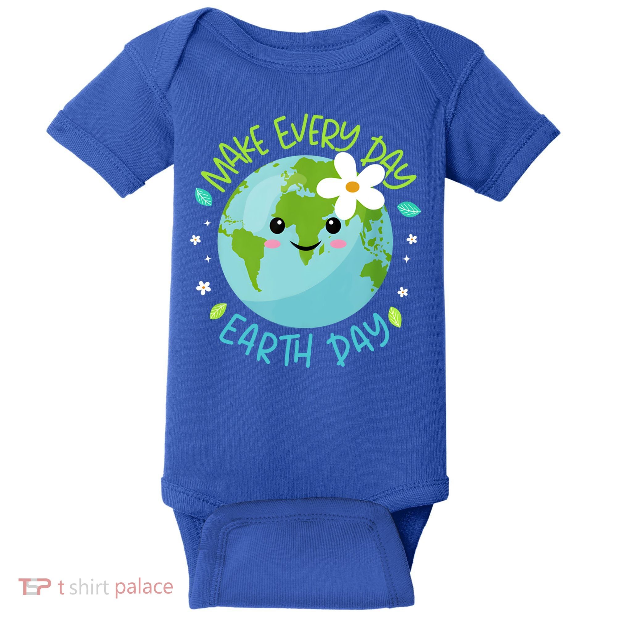 Make Every Day Earth Day Cute Planet Save Environt Gift Baby Bodysuit