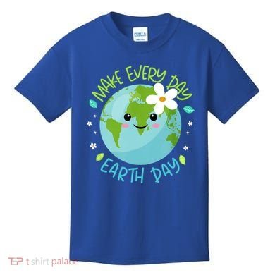 Make Every Day Earth Day Cute Planet Save Environt Gift Kids T-Shirt