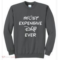 Most Expensive Day Ever Sweatshirt thumb 0