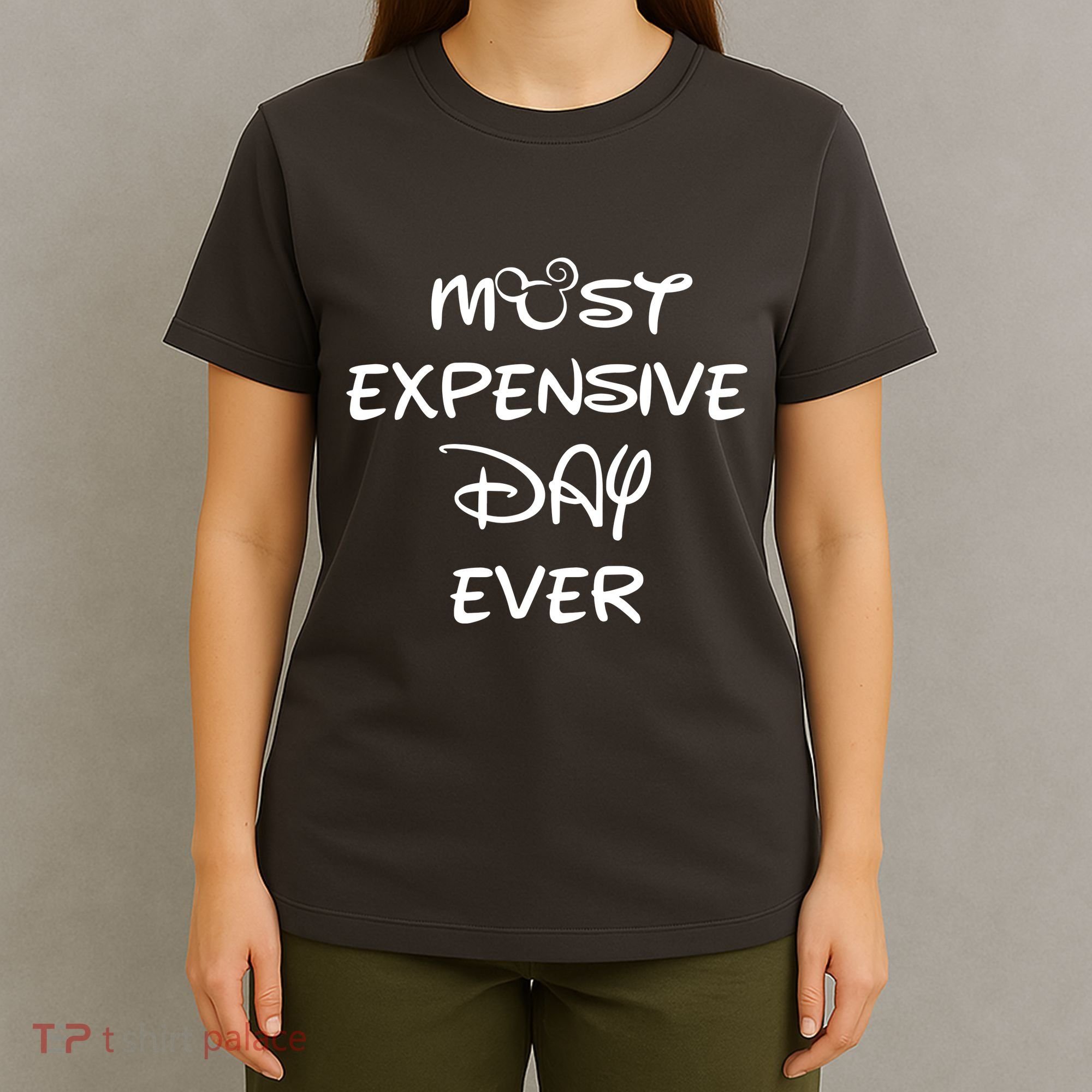 Most Expensive Day Ever T-Shirt