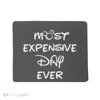 Most Expensive Day Ever Mousepad thumb 0