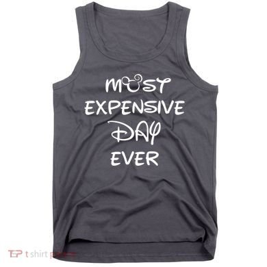 Most Expensive Day Ever Tank Top