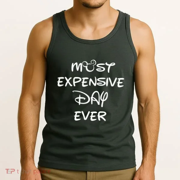 Most Expensive Day Ever Tank Top
