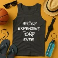 Most Expensive Day Ever Tank Top thumb 4