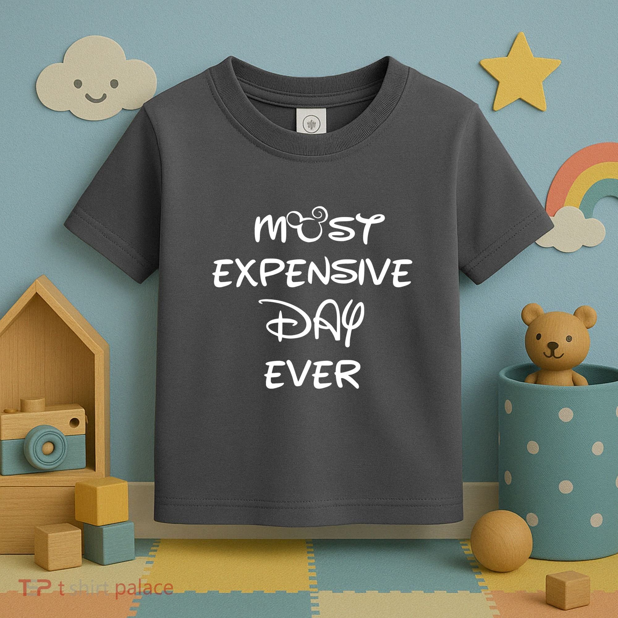 Most Expensive Day Ever Toddler T-Shirt