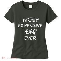 Most Expensive Day Ever Women's T-Shirt thumb 0