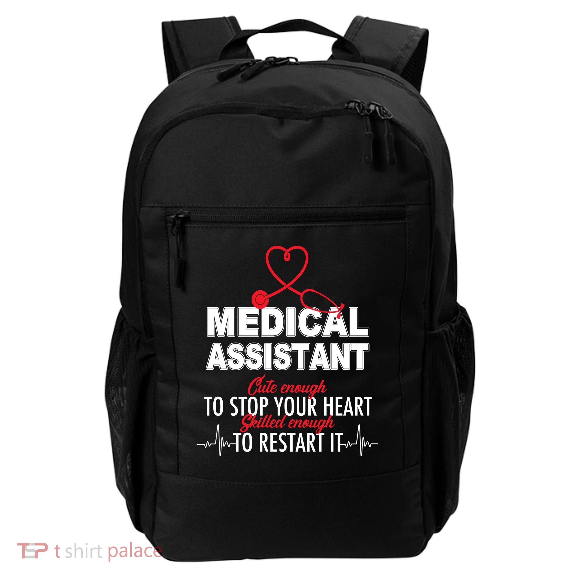 Medical Assistant Cute Enough To Stop Your Heart Backpack