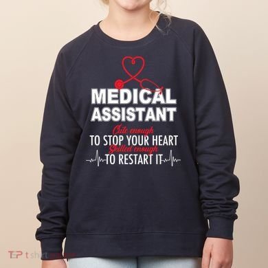Medical Assistant Cute Enough To Stop Your Heart Women's Sweatshirt