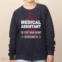 Medical Assistant Cute Enough To Stop Your Heart Women's Sweatshirt thumb 0