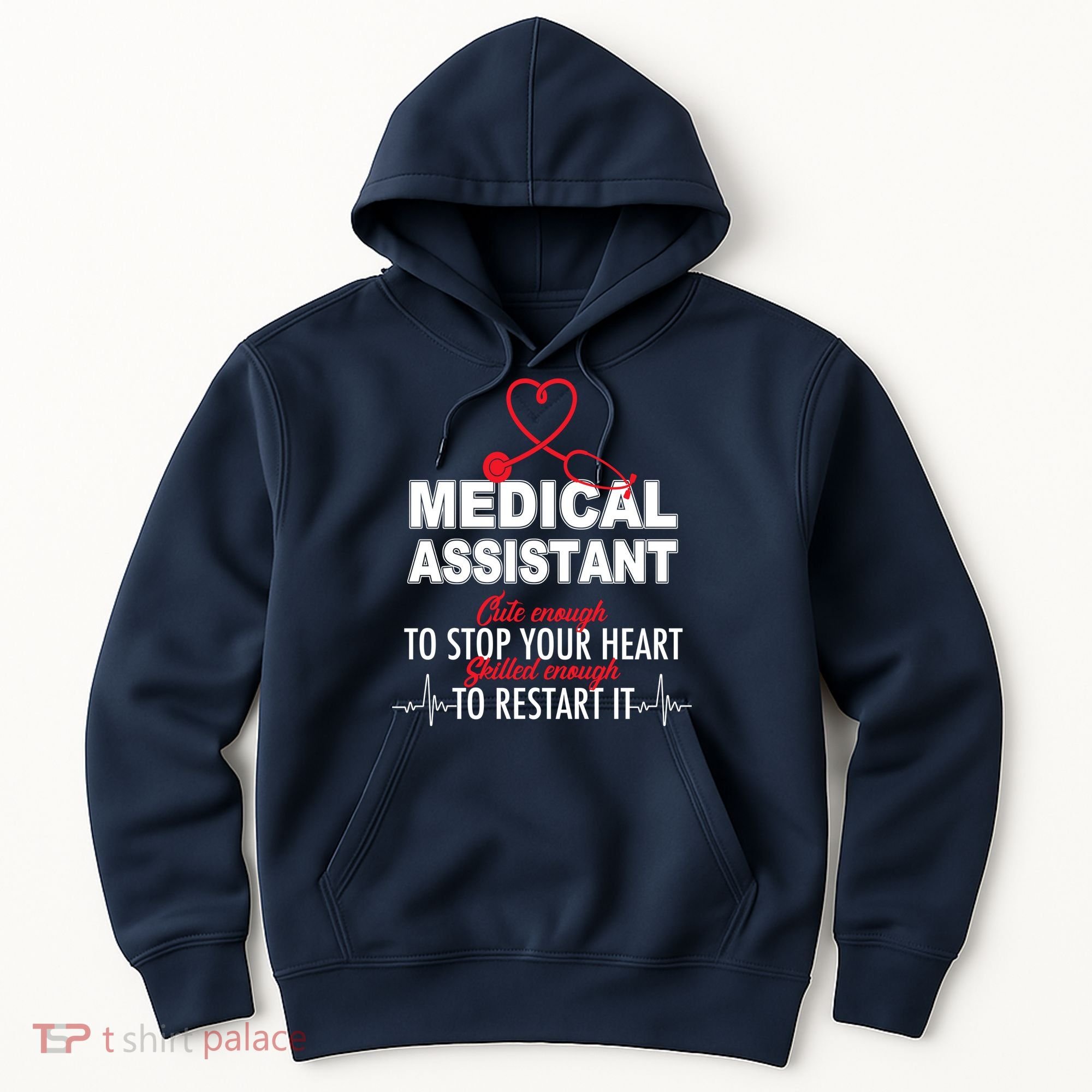 Medical Assistant Cute Enough To Stop Your Heart Hoodie