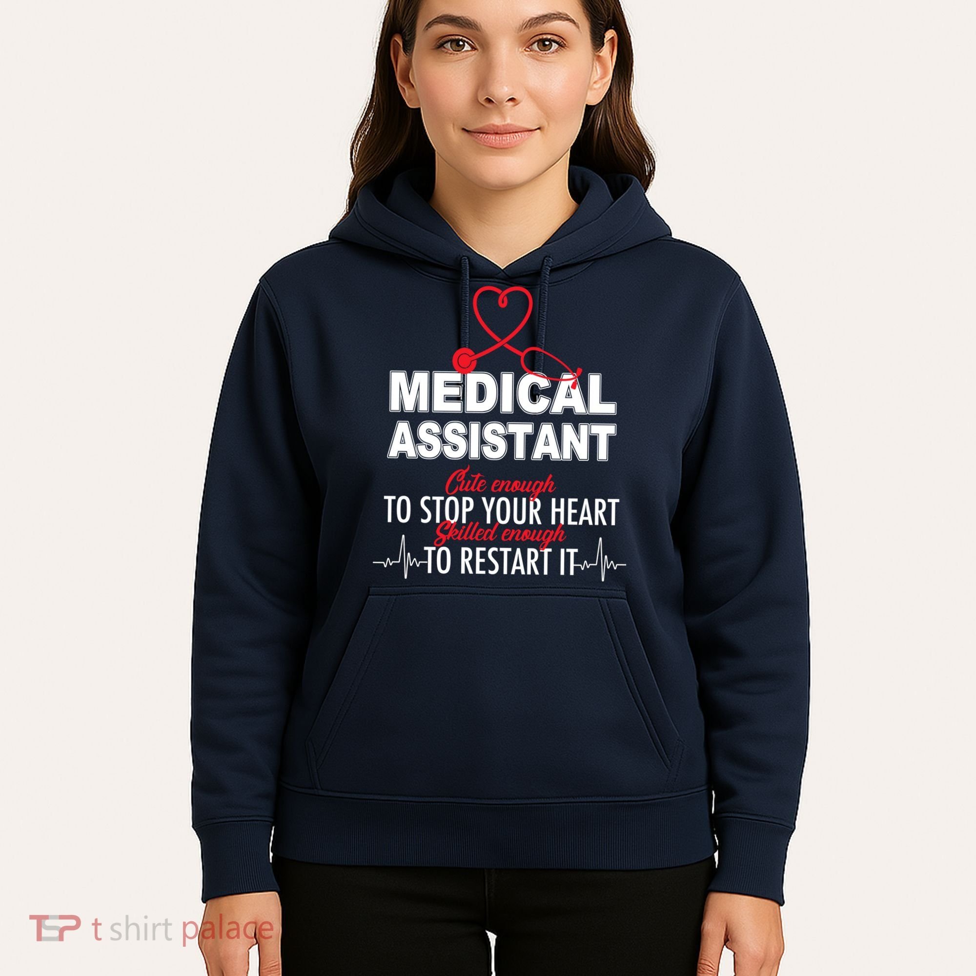 Medical Assistant Cute Enough To Stop Your Heart Hoodie