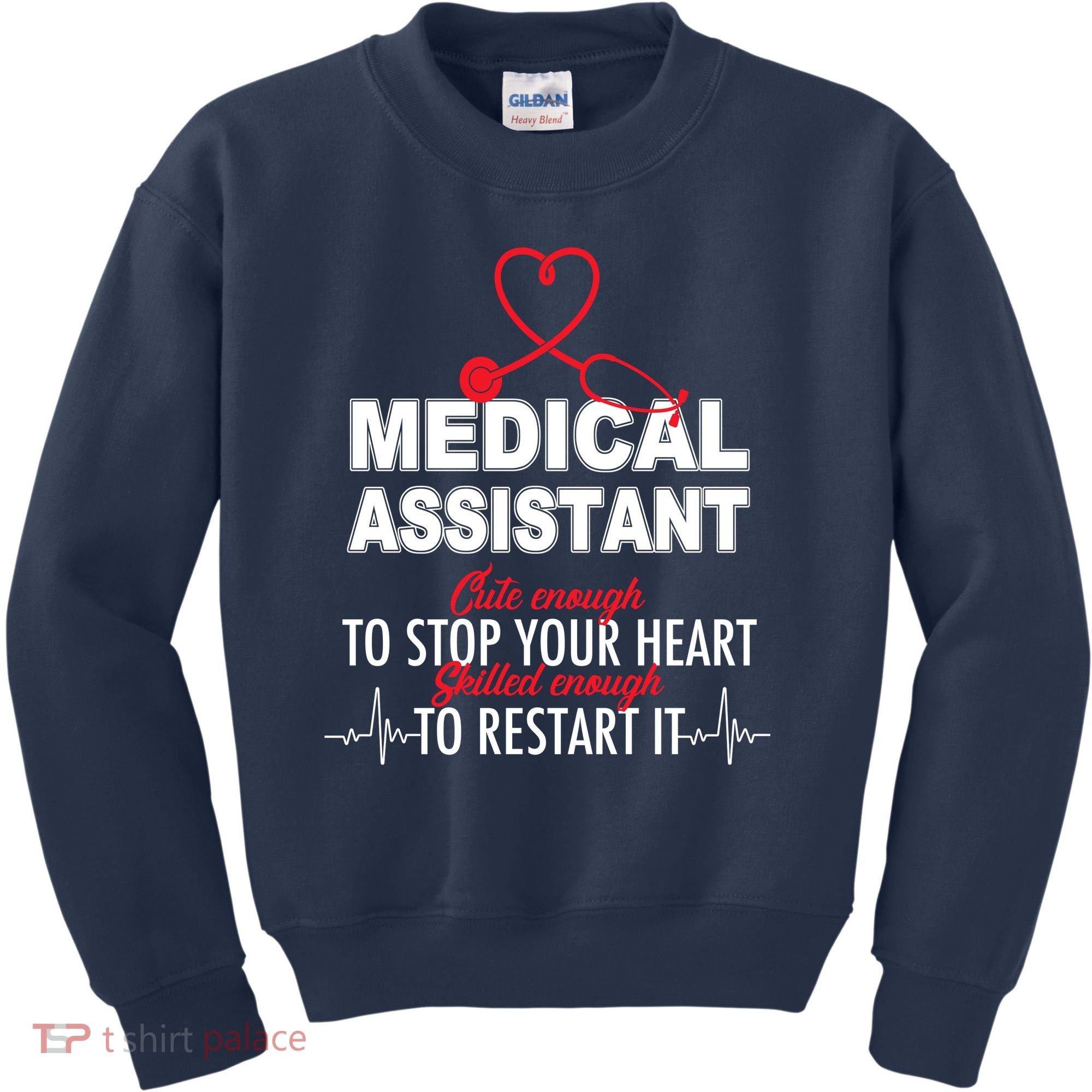Medical Assistant Cute Enough To Stop Your Heart Kids Sweatshirt
