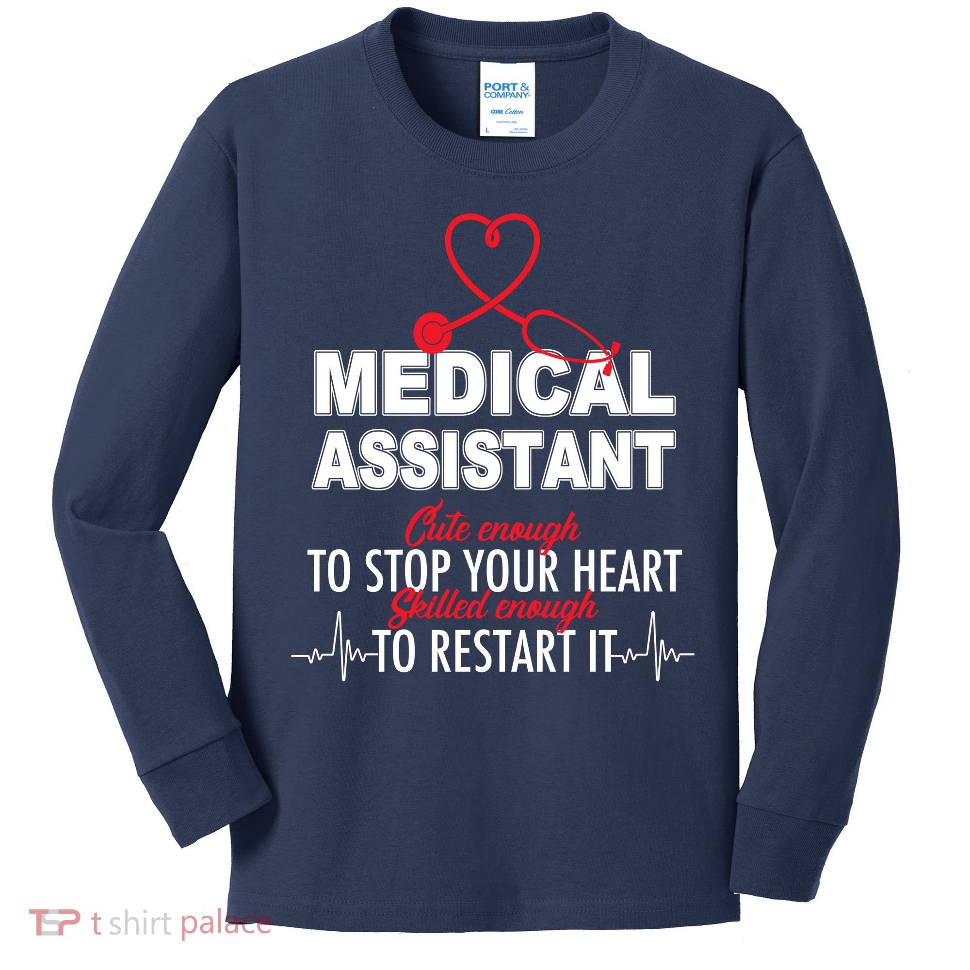 Medical Assistant Cute Enough To Stop Your Heart Kids Long Sleeve Shirt