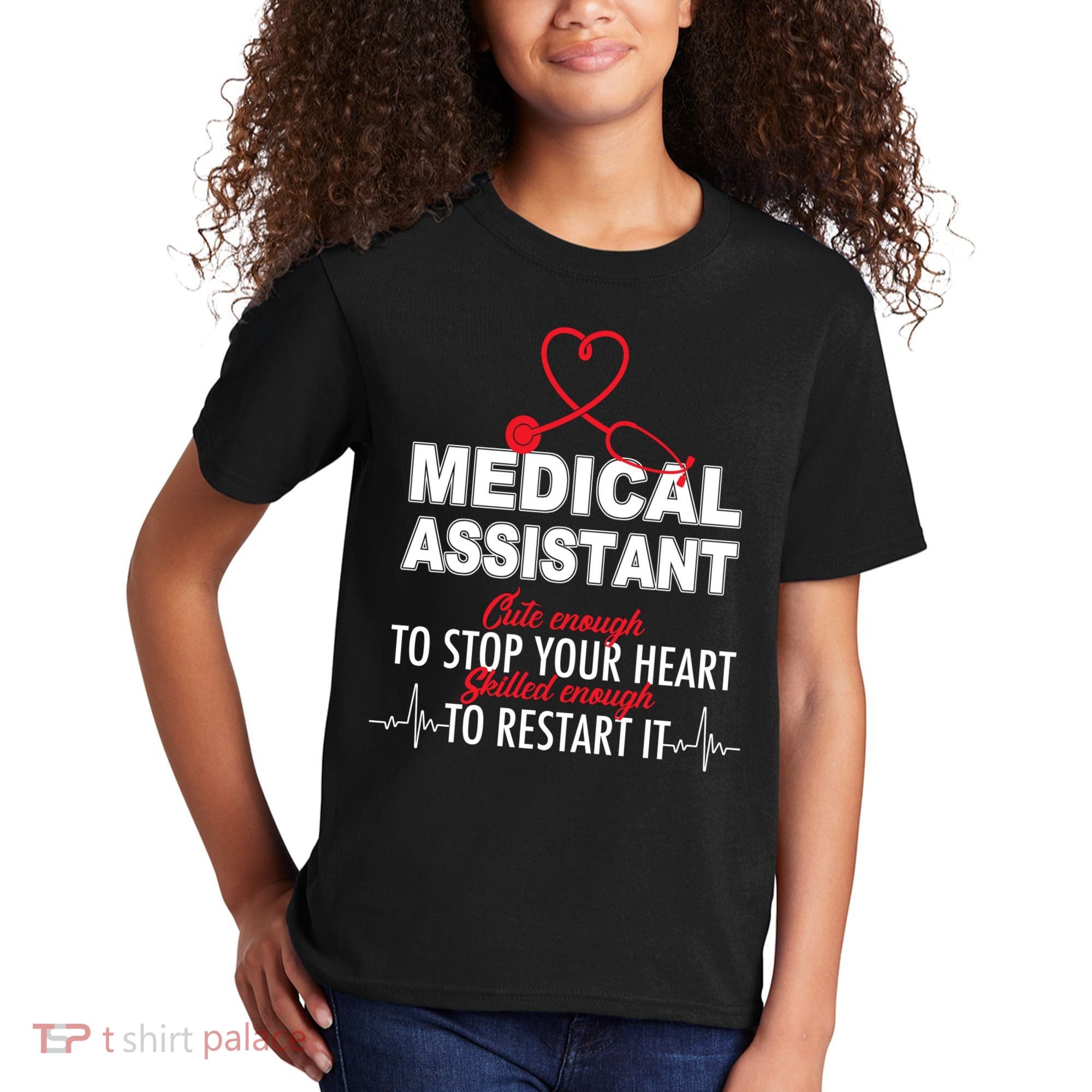 Medical Assistant Cute Enough To Stop Your Heart Kids T-Shirt