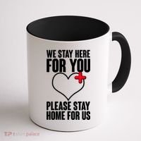 Medical Workers We Stay Here For You Coffee Mug thumb 1