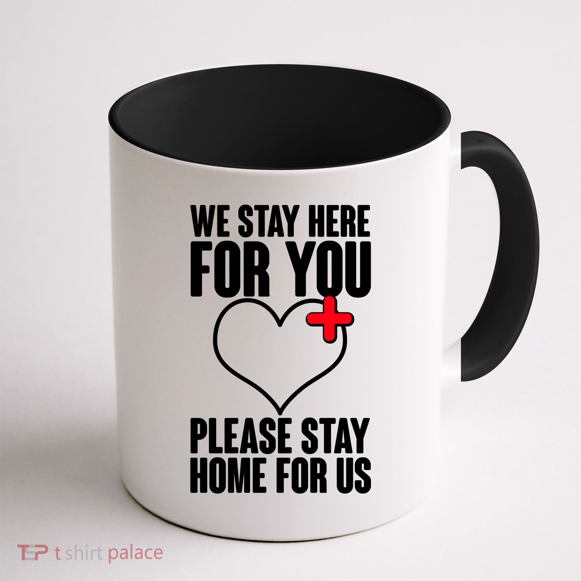 Medical Workers We Stay Here For You Coffee Mug