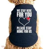 Medical Workers We Stay Here For You Doggie Tank thumb 0