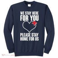 Medical Workers We Stay Here For You Sweatshirt thumb 0