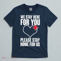 Medical Workers We Stay Here For You T-Shirt thumb 5