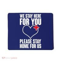 Medical Workers We Stay Here For You Mousepad thumb 0