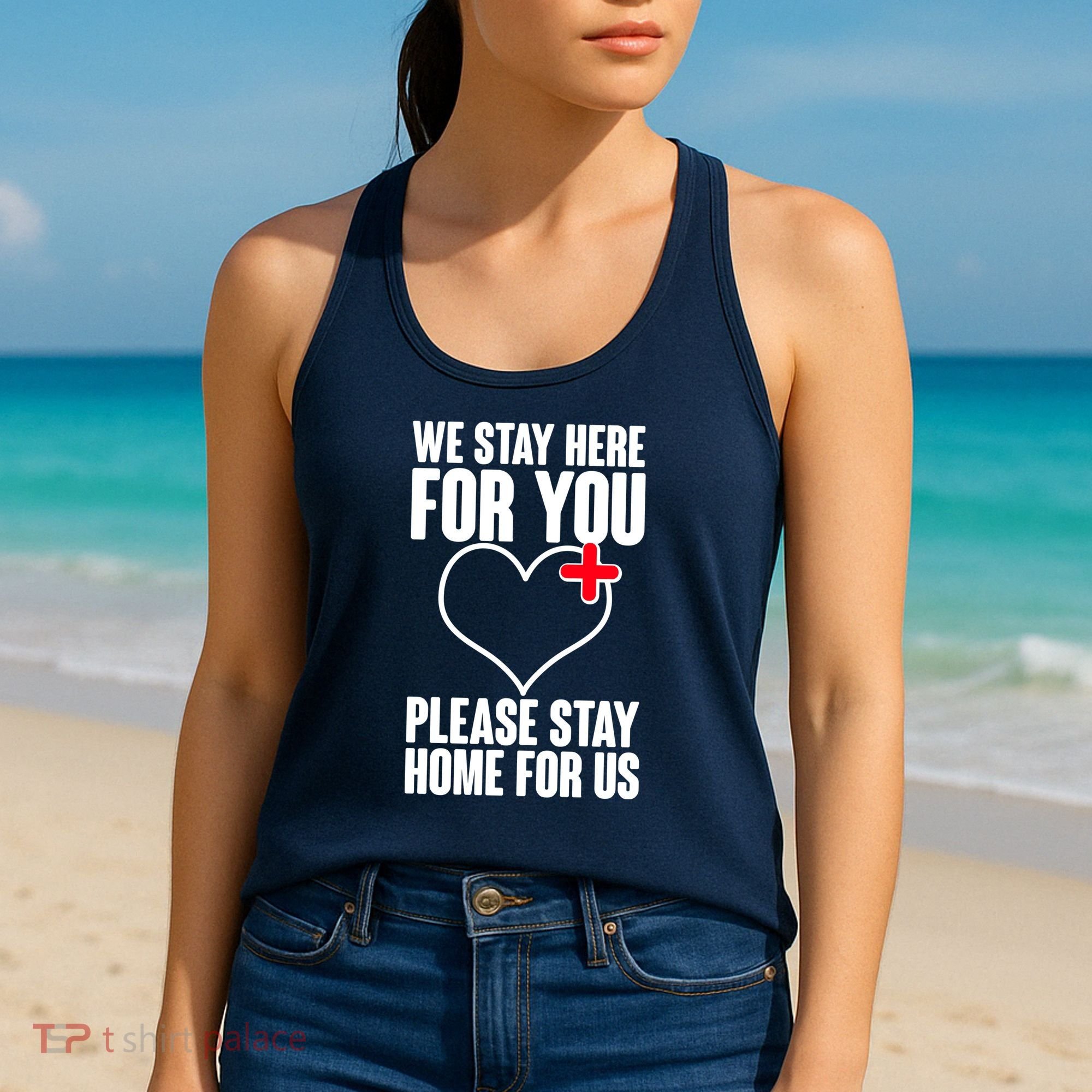 Medical Workers We Stay Here For You Women's Tank Top